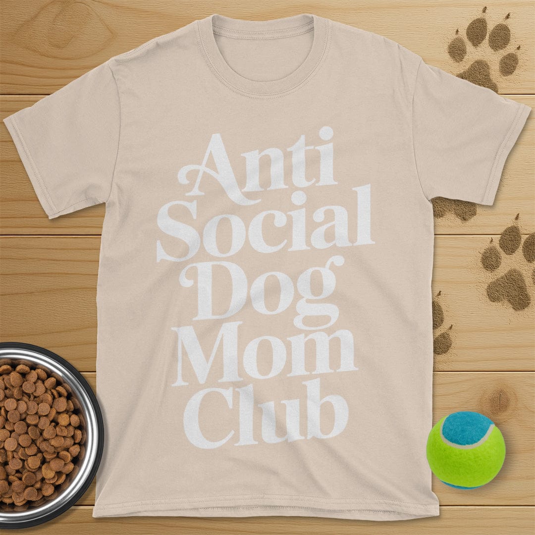 Anti Social Dog Mom Club T-Shirt