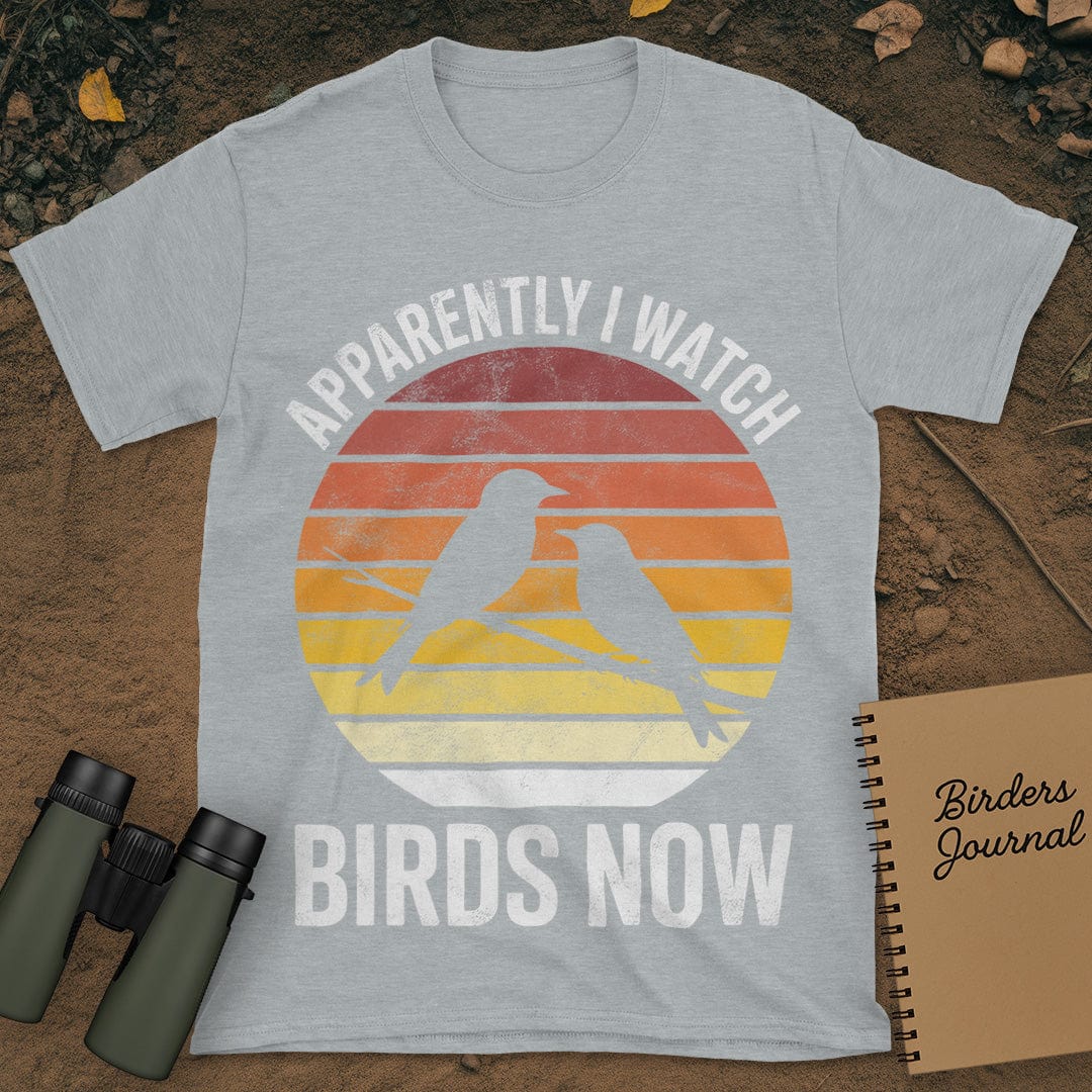 Apparently I Watch Birds Now Distressed T-Shirt