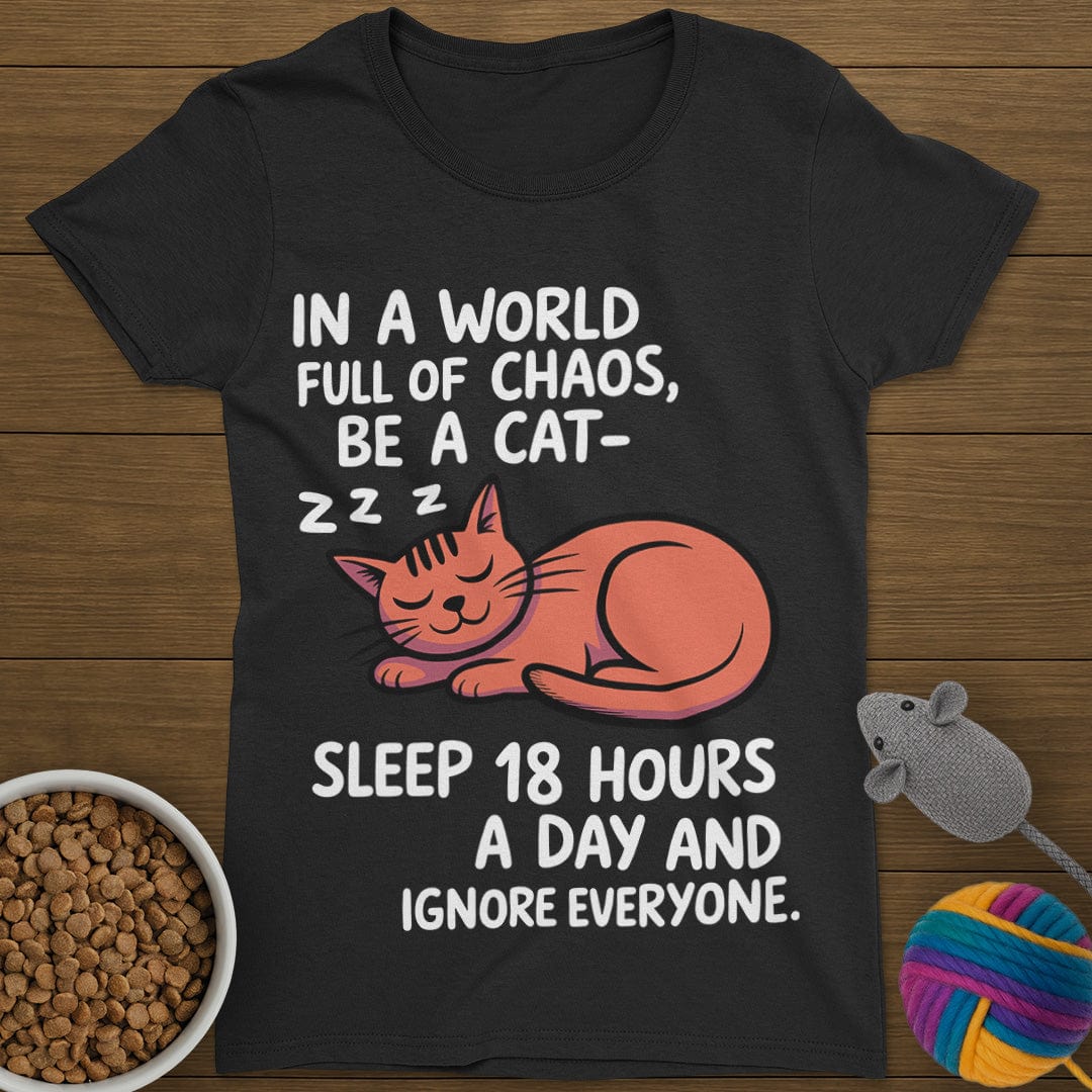 Be a Cat T-Shirt Womens