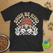 Bruh Be Kind Dog T-Shirt