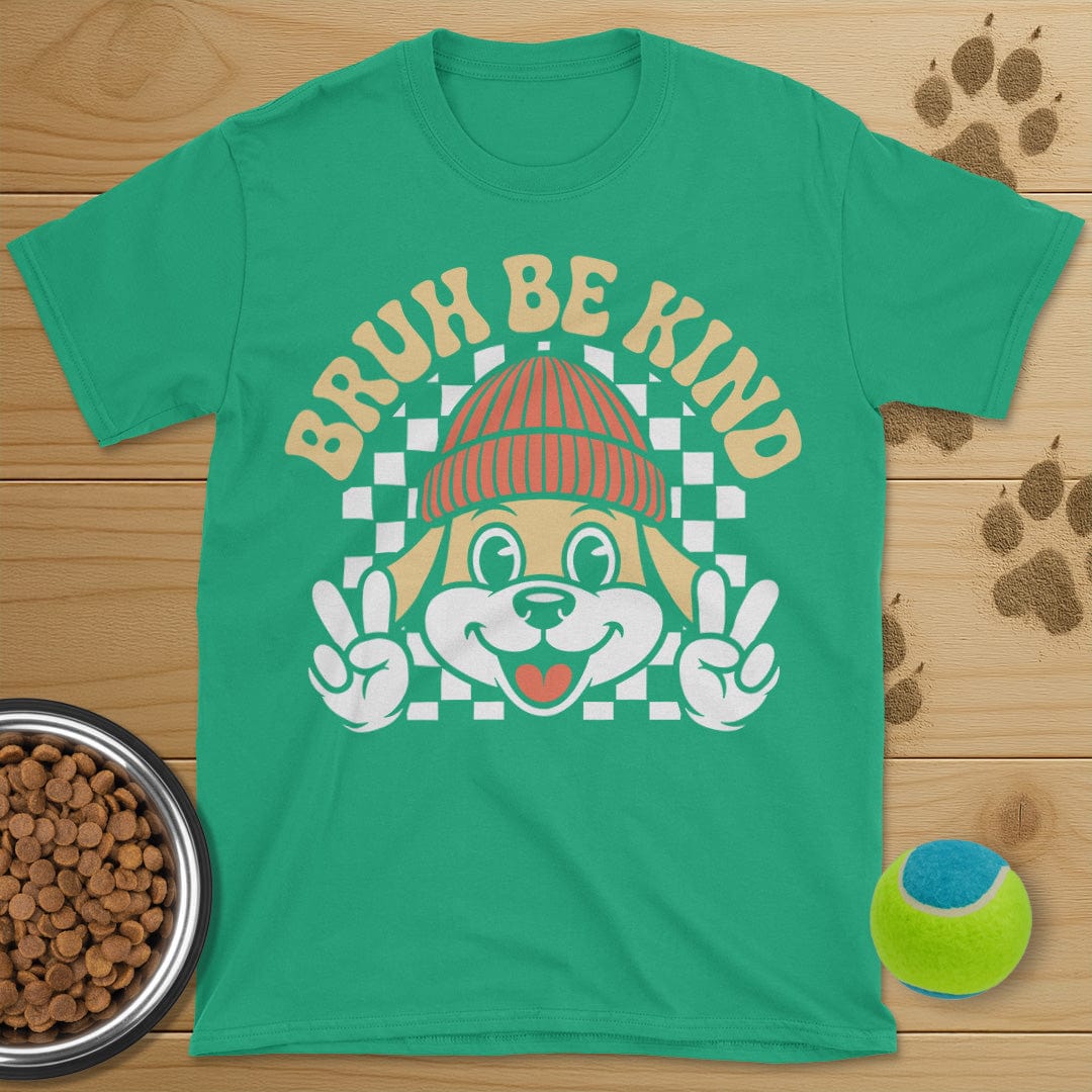 Bruh Be Kind Dog T-Shirt