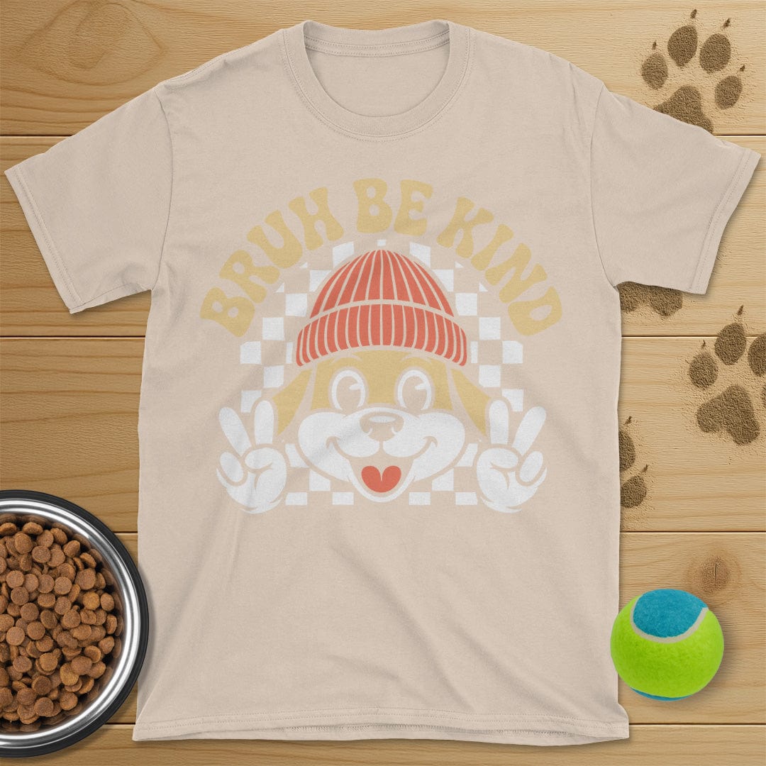 Bruh Be Kind Dog T-Shirt