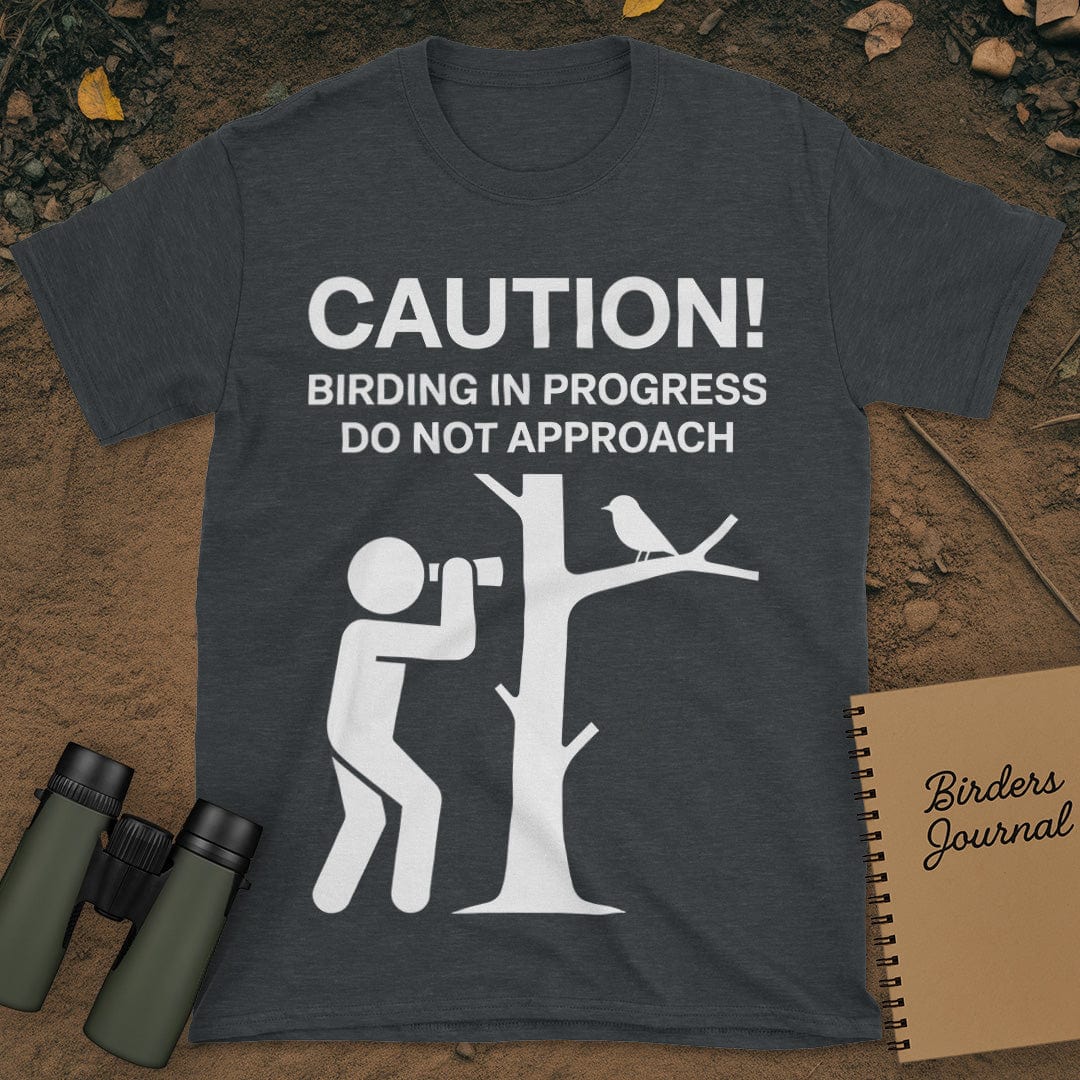 Caution Birding In Progress T-Shirt