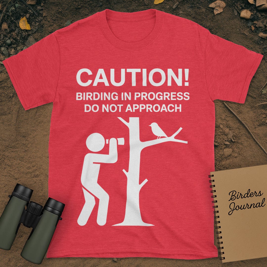 Caution Birding In Progress T-Shirt