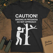 Caution Birding In Progress T-Shirt Womens