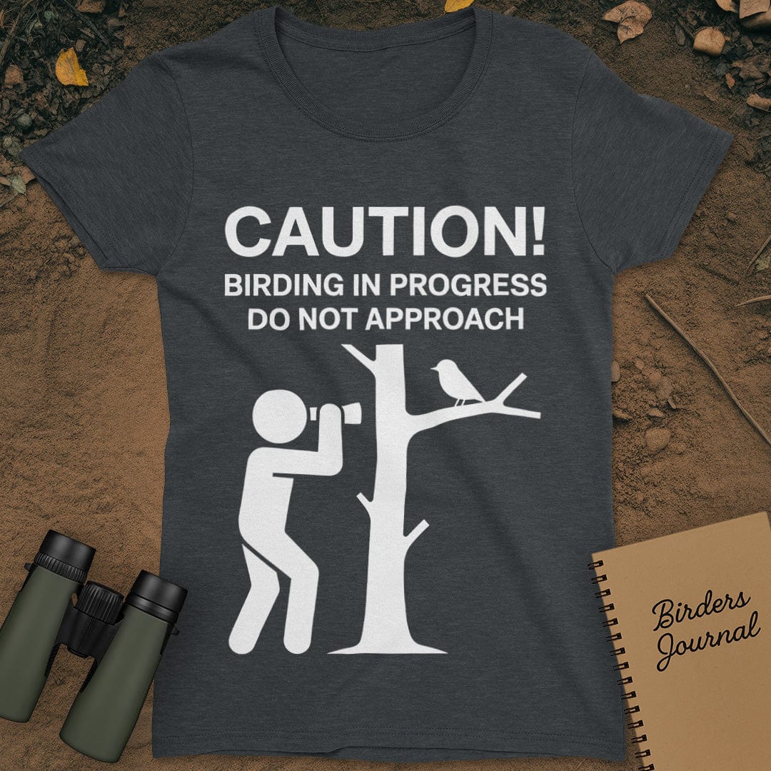 Caution Birding In Progress T-Shirt Womens