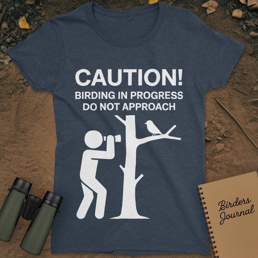 Caution Birding In Progress T-Shirt Womens