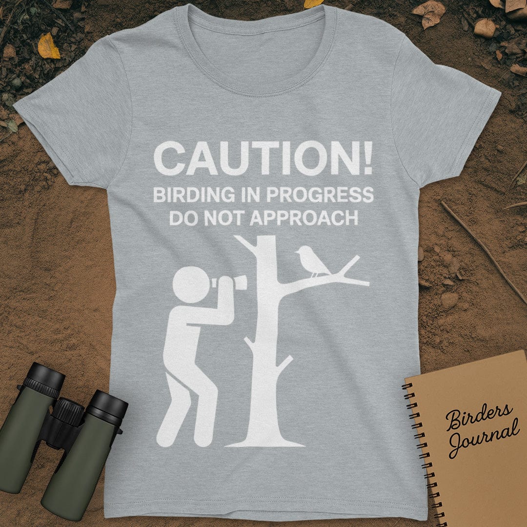 Caution Birding In Progress T-Shirt Womens