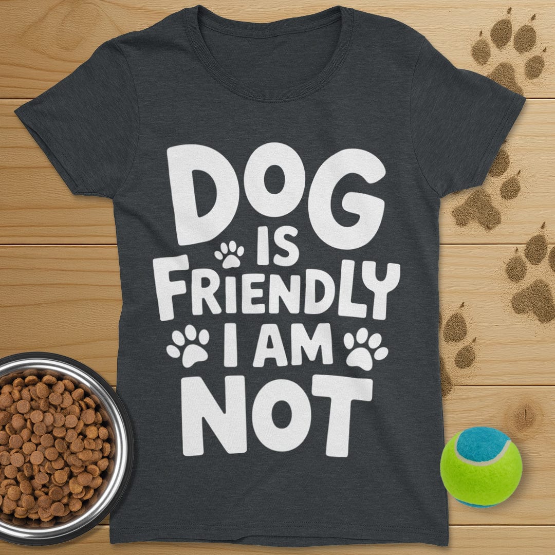 Dog Is Friendly T-Shirt-Womens