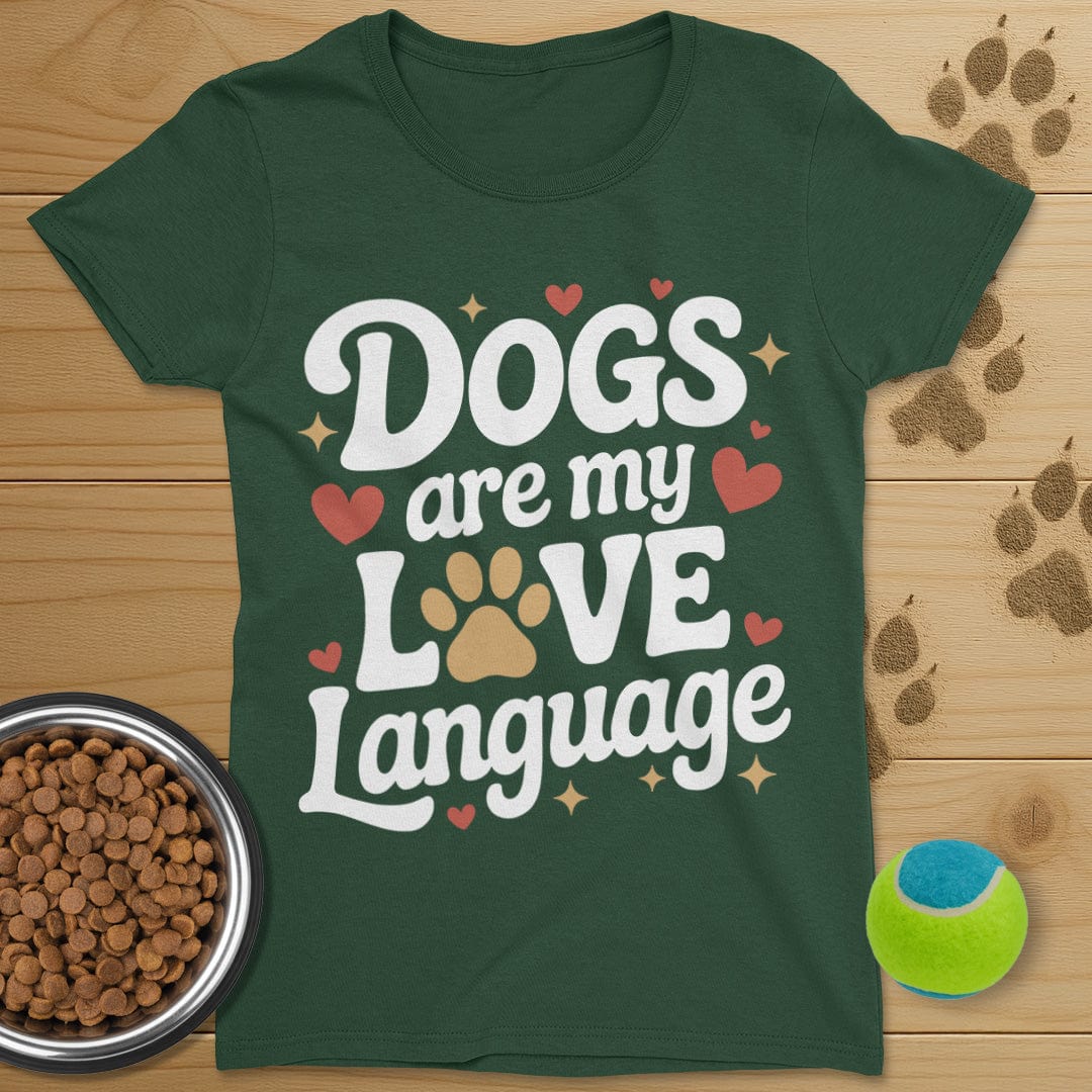 Dogs Are My Love Language T-Shirt-Womens