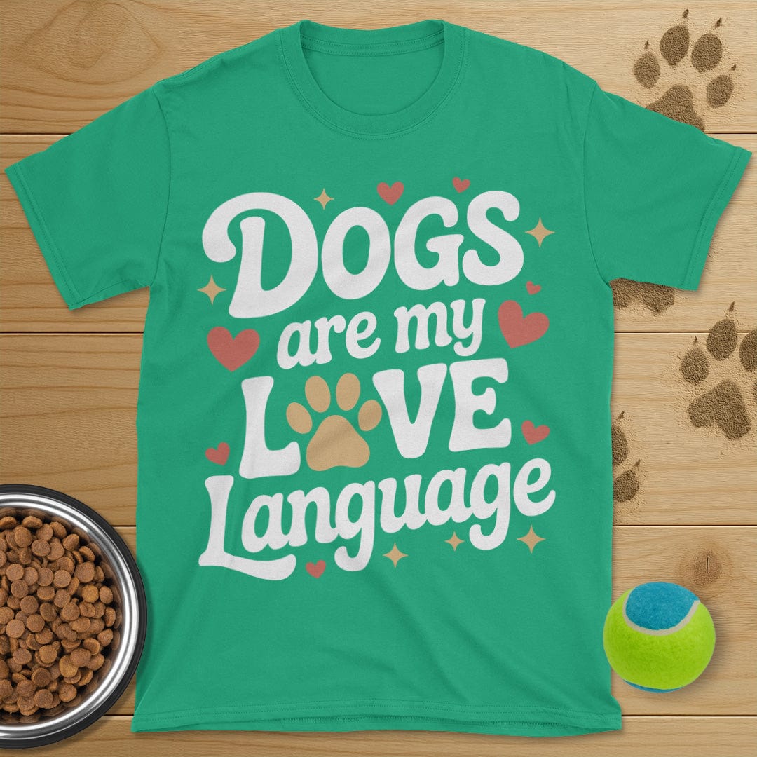 Dogs Are My Love Language T-Shirt