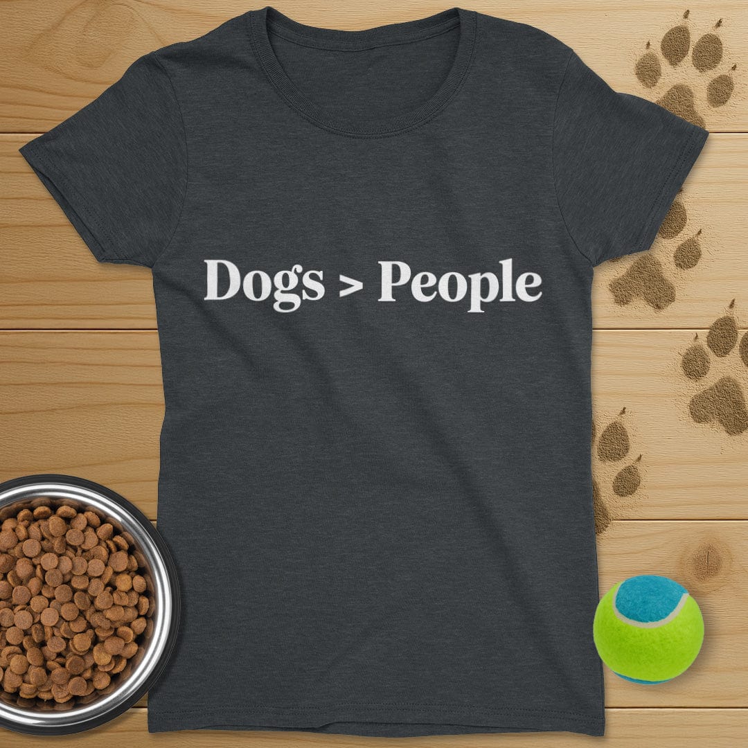 Dogs Greater Than People T-Shirt-Womens