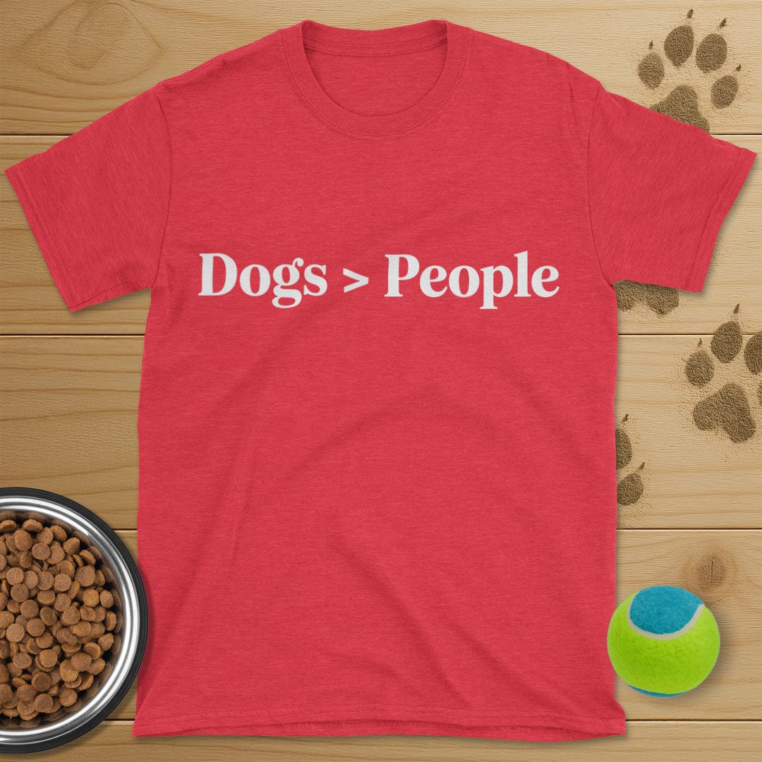 Dogs Greater Than People T-Shirt