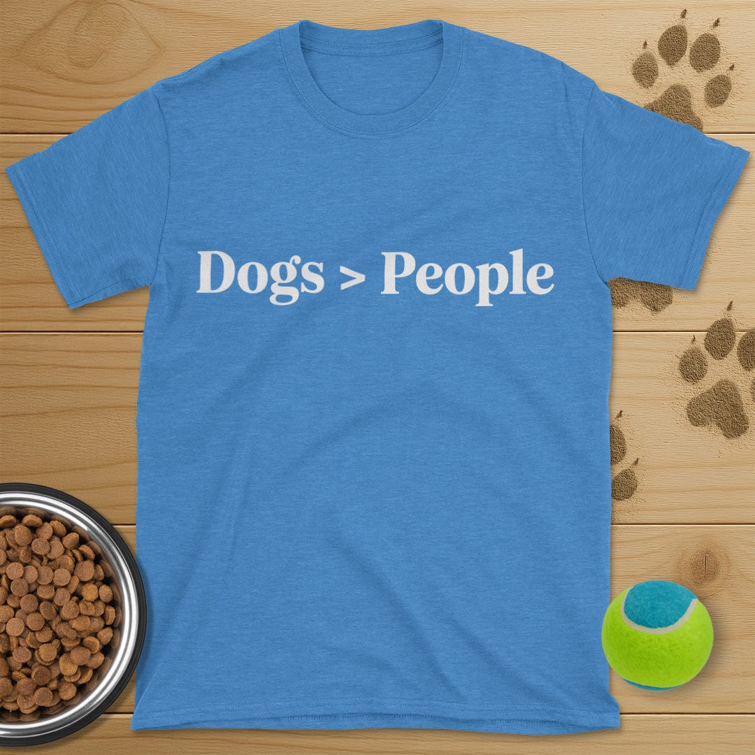 Dogs Greater Than People T-Shirt