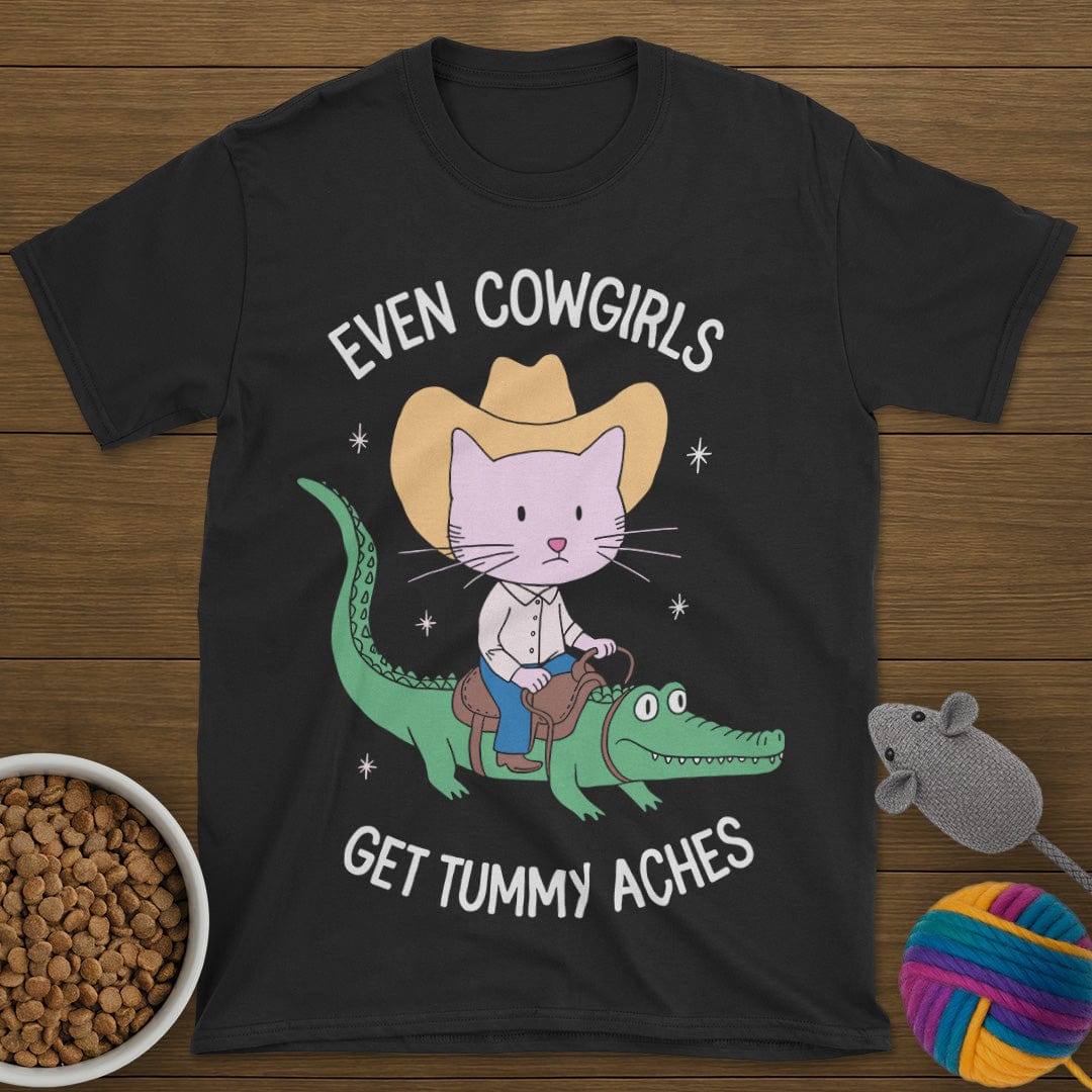 Even Cowgirls Get Tummy Aches Cat T-Shirt