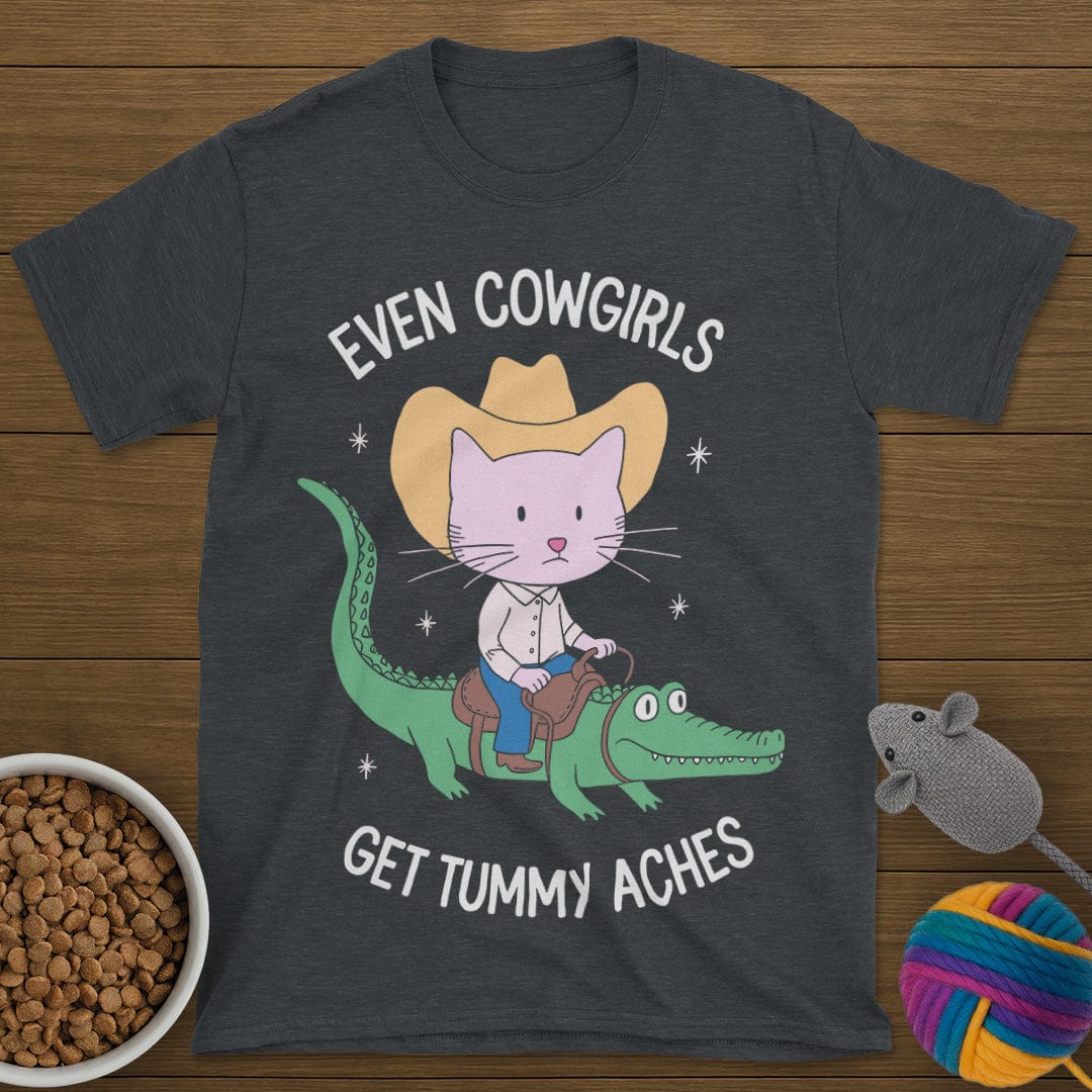 Even Cowgirls Get Tummy Aches Cat T-Shirt