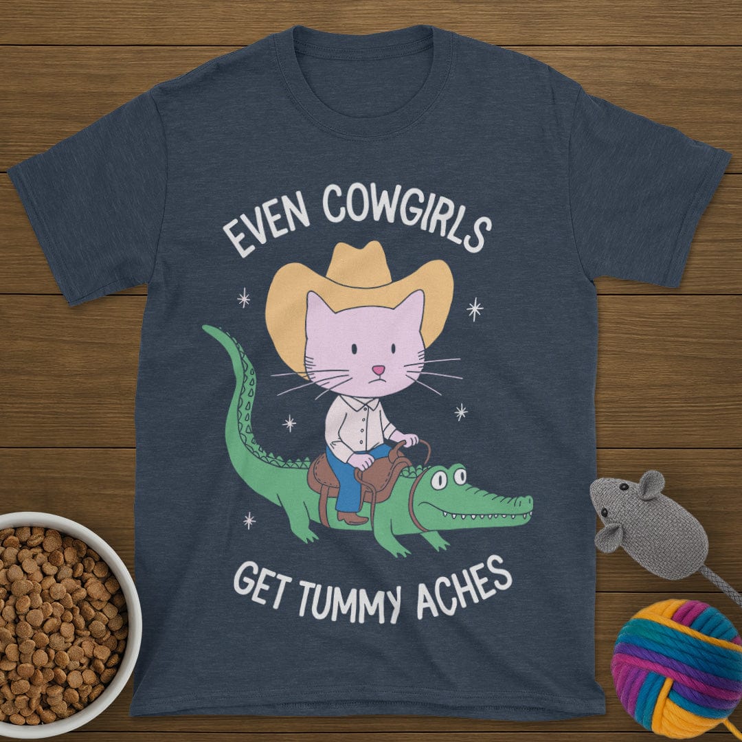 Even Cowgirls Get Tummy Aches Cat T-Shirt