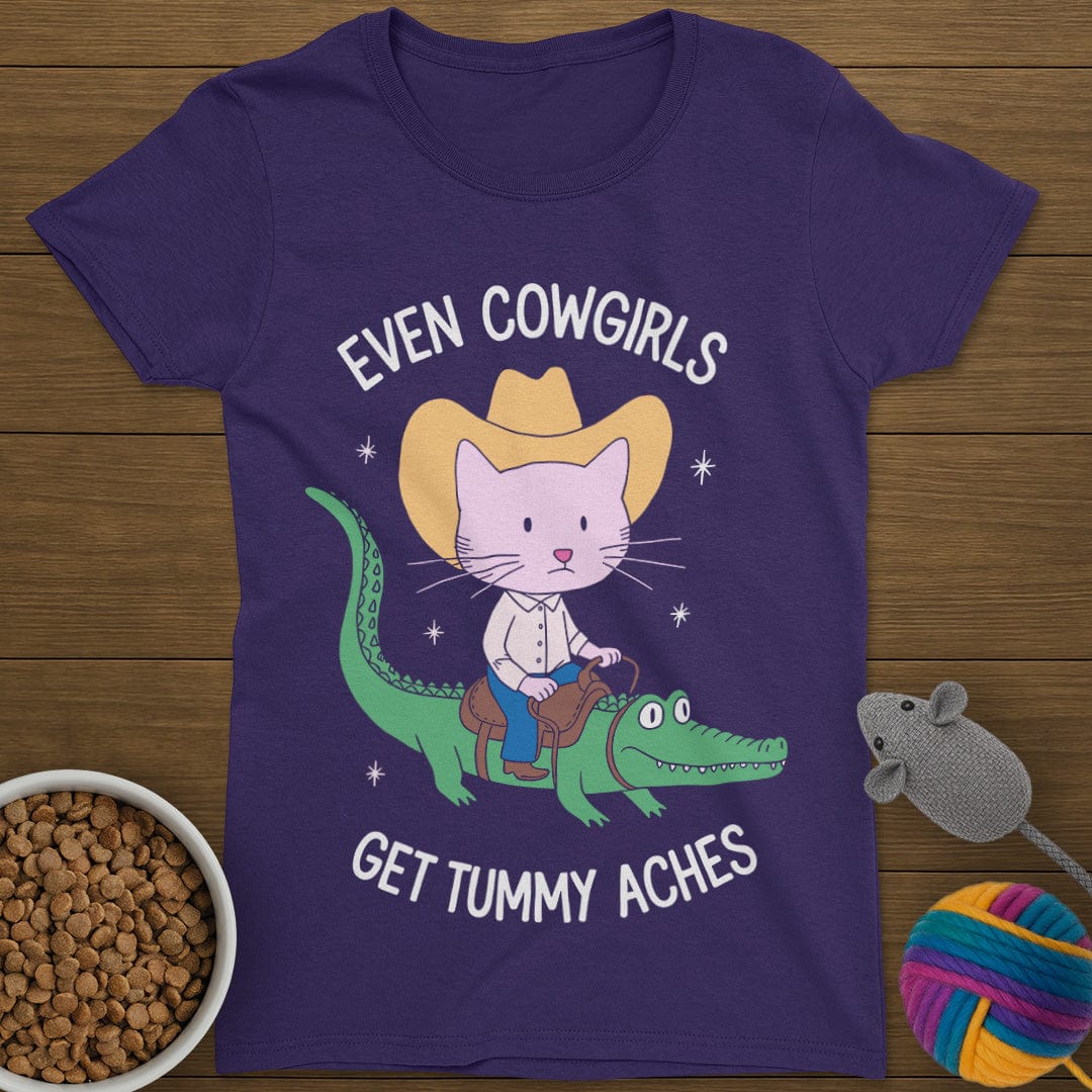 Even Cowgirls Get Tummy Aches Cat T-Shirt Womens