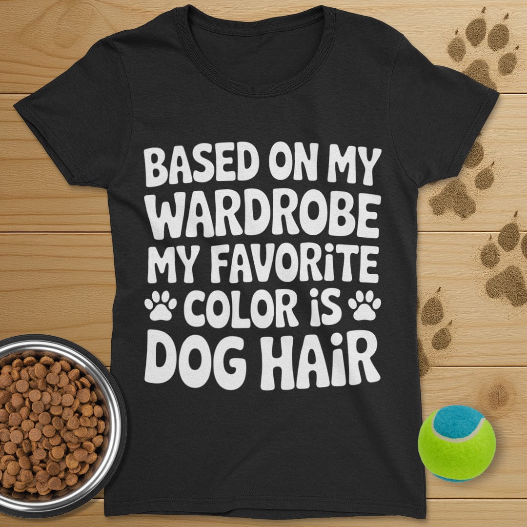 Favorite Color Is Dog Hair T-Shirt-Womens