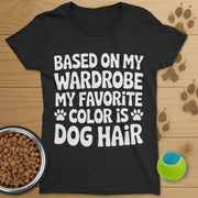 Favorite Color Is Dog Hair T-Shirt-Womens