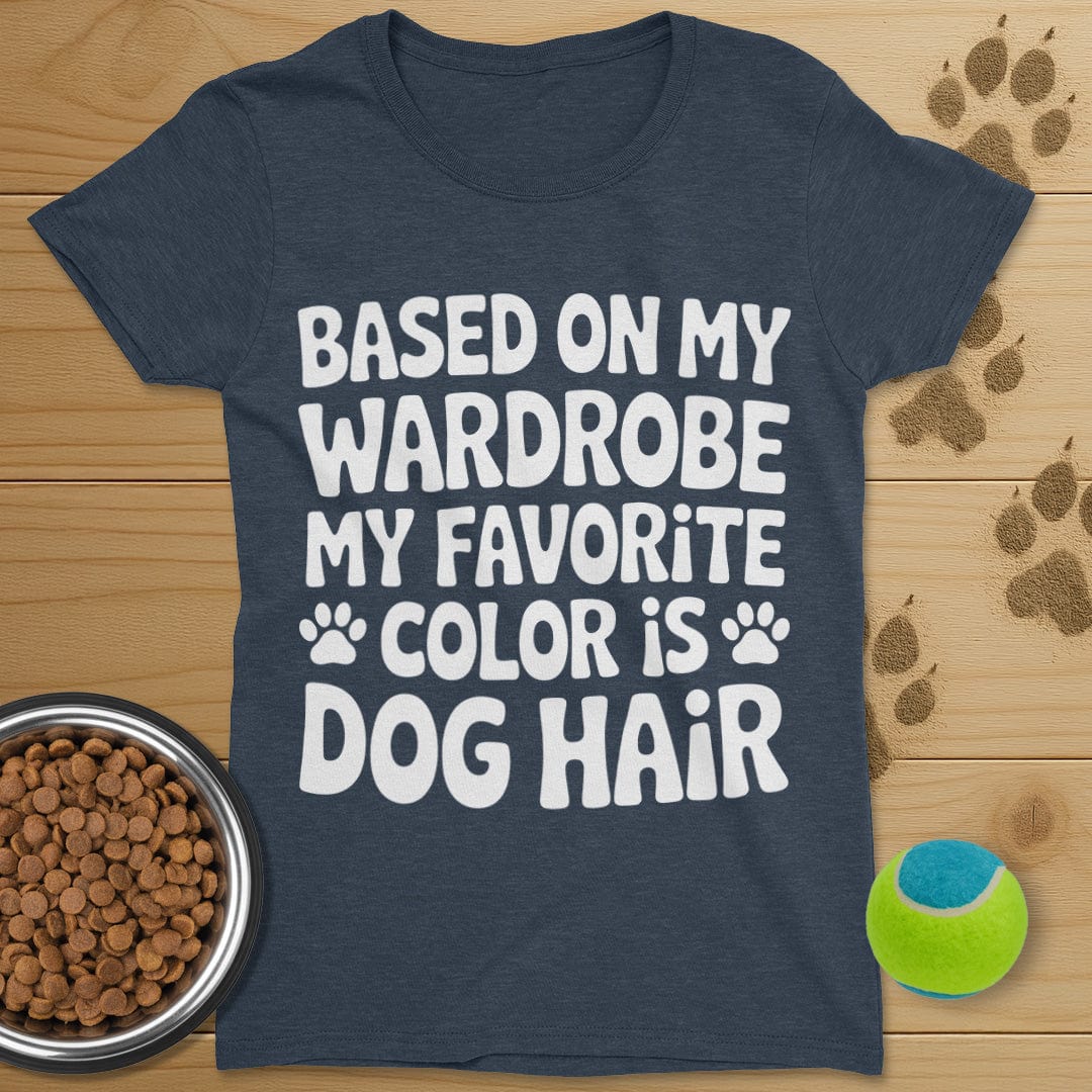 Favorite Color Is Dog Hair T-Shirt-Womens