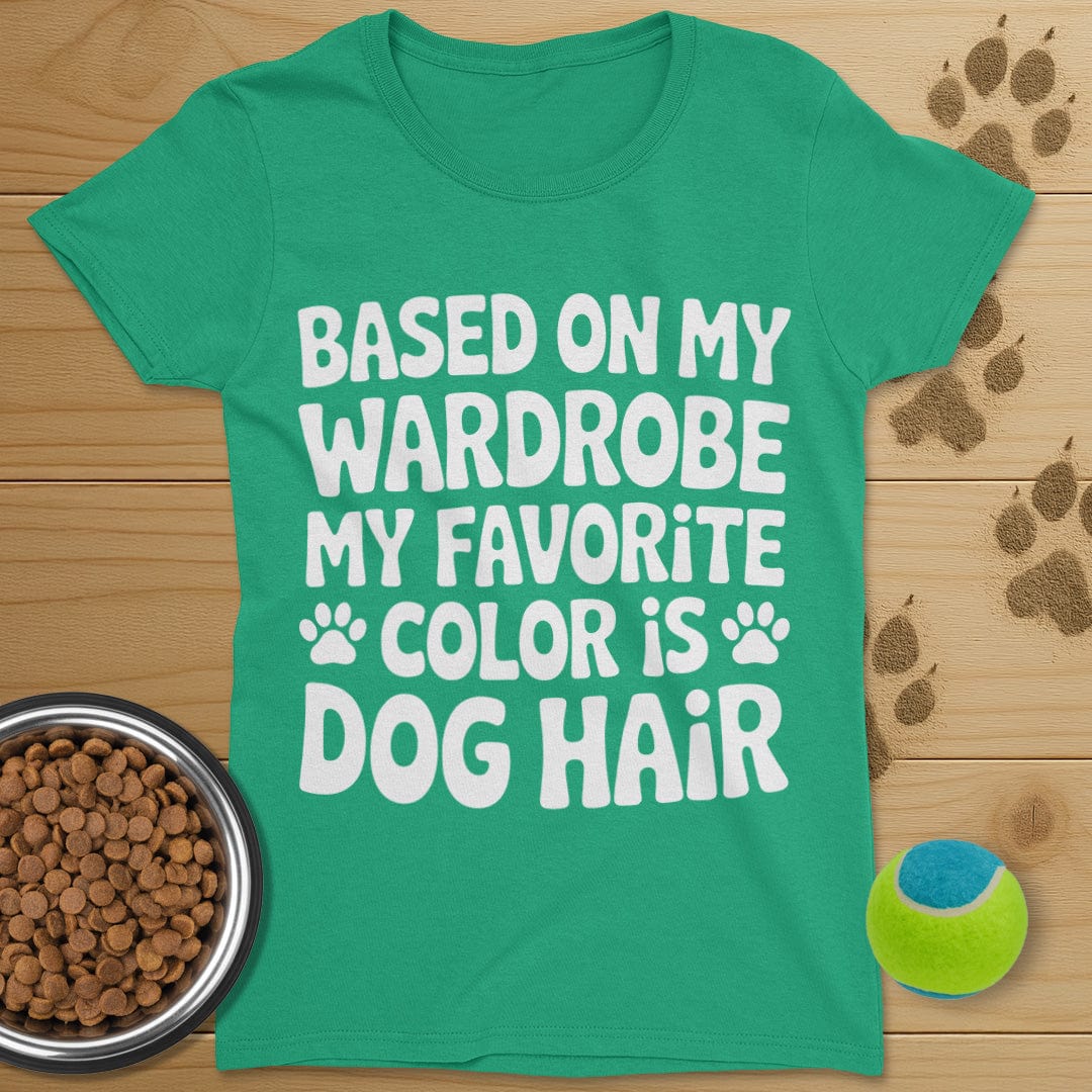 Favorite Color Is Dog Hair T-Shirt-Womens