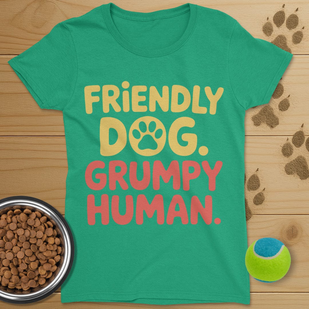 Friendly Dog Grumpy Human T-Shirt-Womens