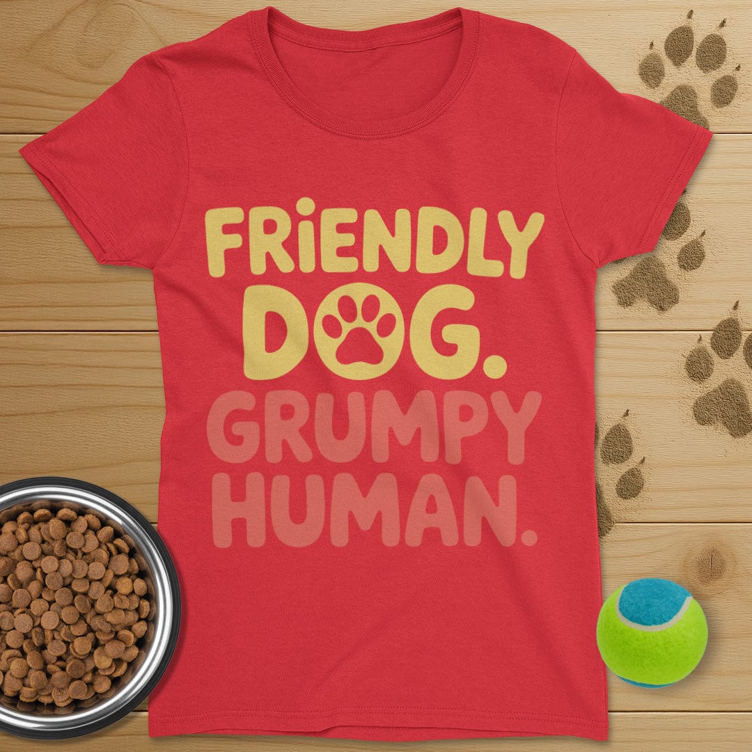 Friendly Dog Grumpy Human T-Shirt-Womens