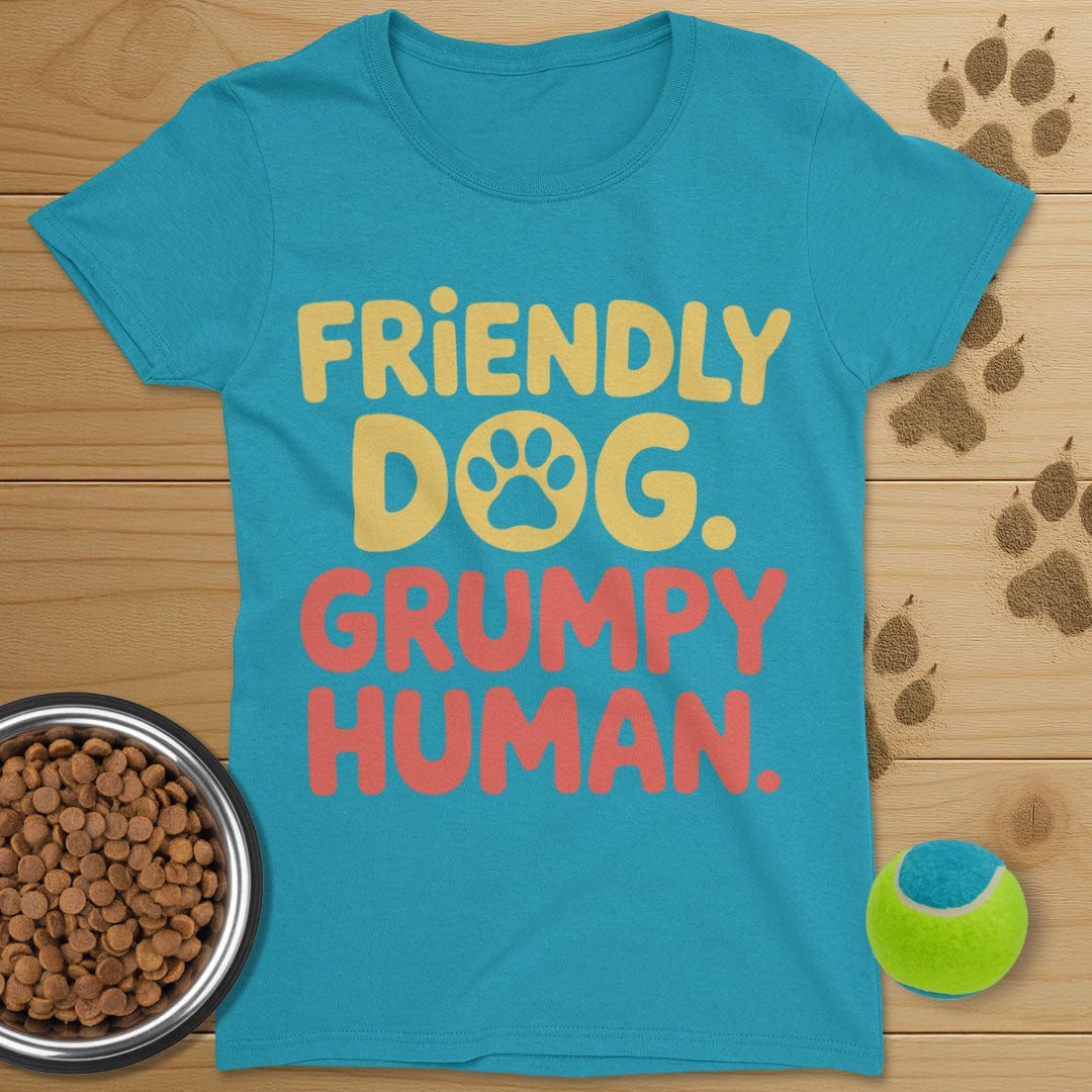 Friendly Dog Grumpy Human T-Shirt-Womens