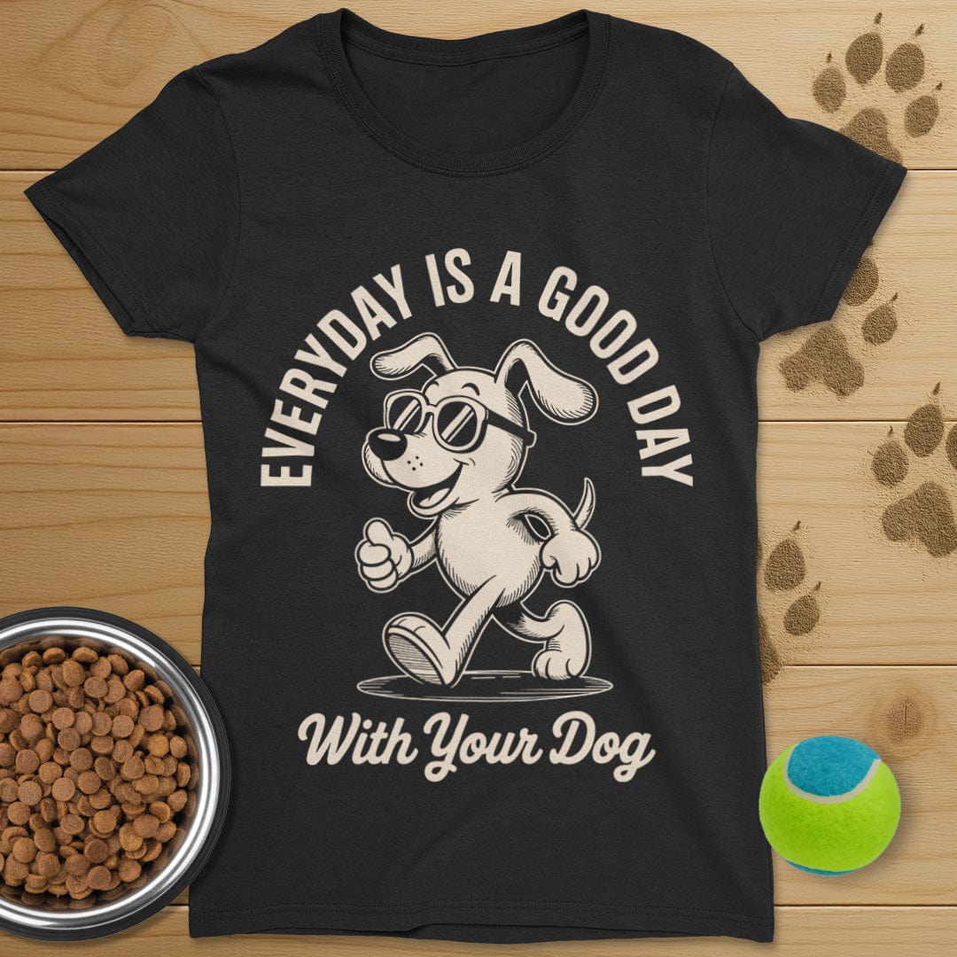 Good Day With Your Dog T-Shirt-Womens