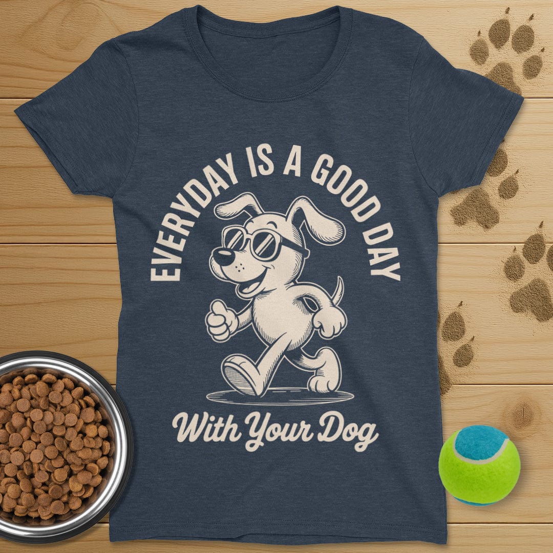 Good Day With Your Dog T-Shirt-Womens