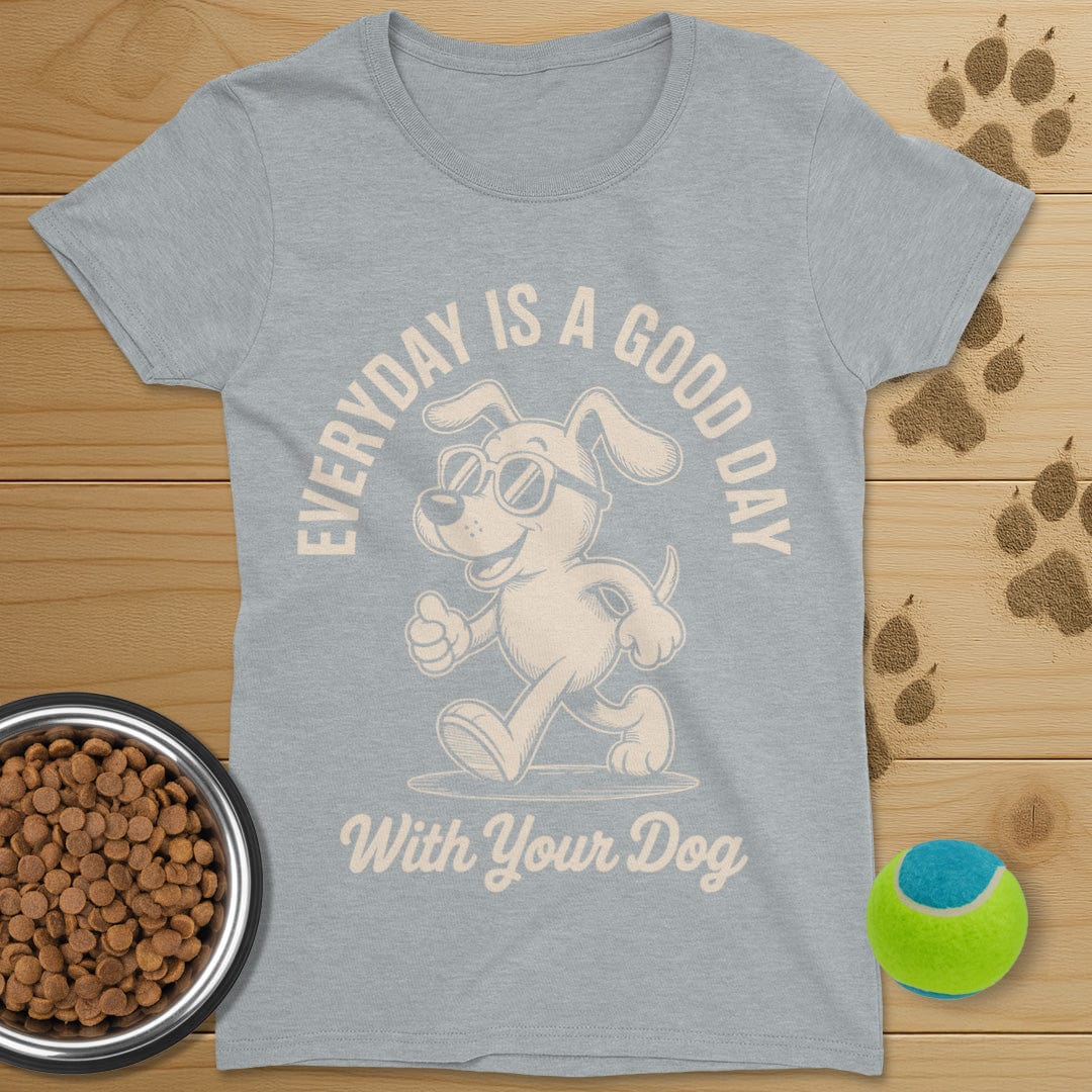 Good Day With Your Dog T-Shirt-Womens