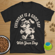 Good Day With Your Dog T-Shirt
