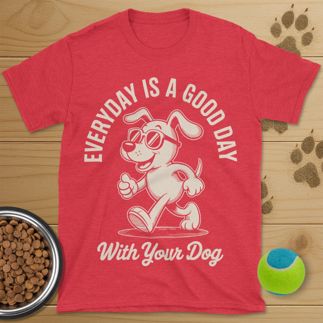 Good Day With Your Dog T-Shirt