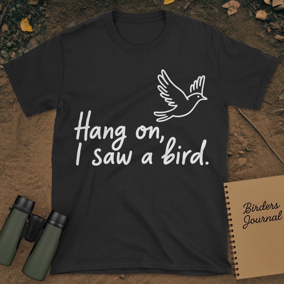 Hang On I Saw A Bird