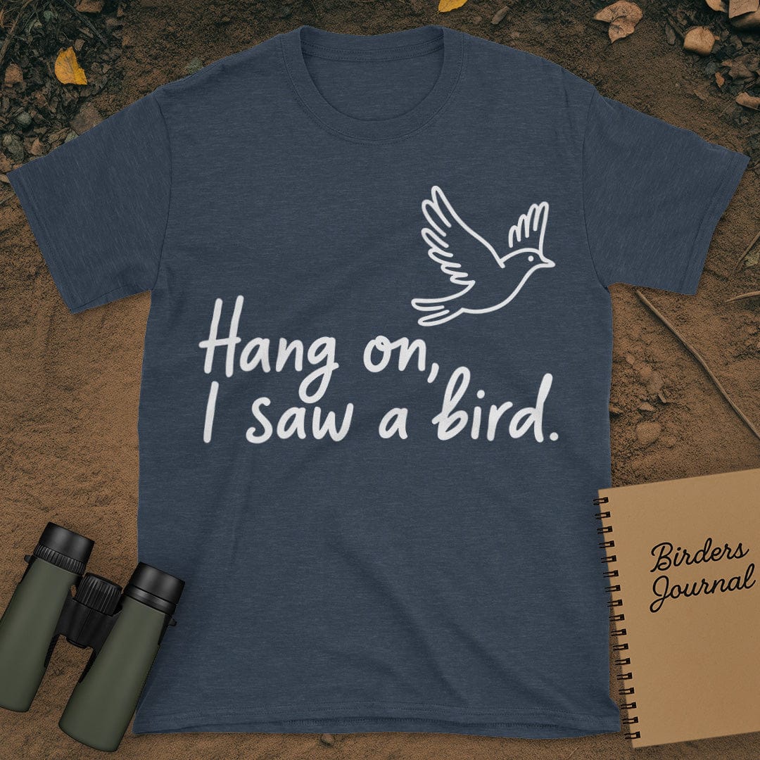 Hang On I Saw A Bird