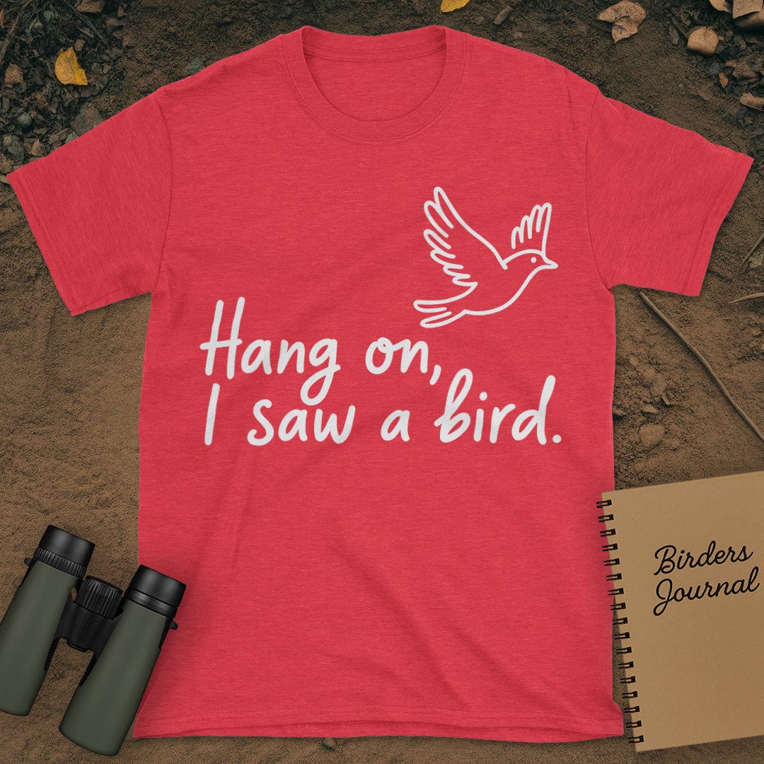 Hang On I Saw A Bird