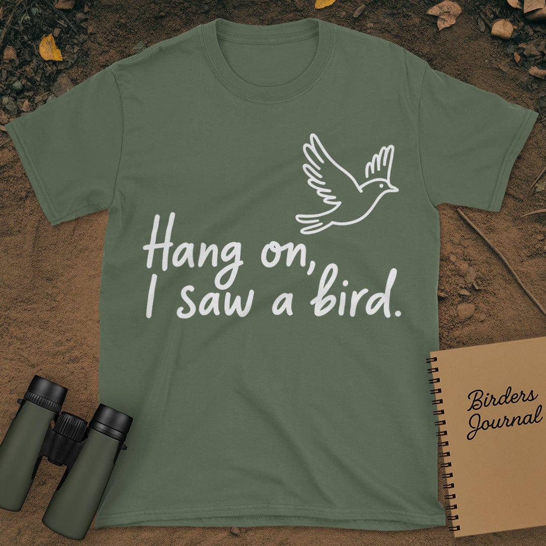 Hang On I Saw A Bird