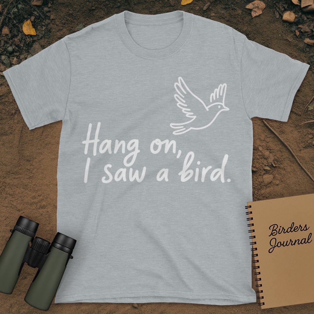 Hang On I Saw A Bird