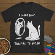 I Do Not Think Cat T-Shirt