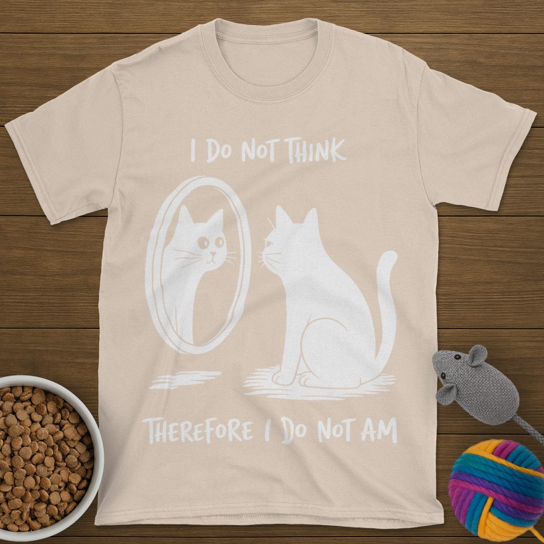 I Do Not Think Cat T-Shirt
