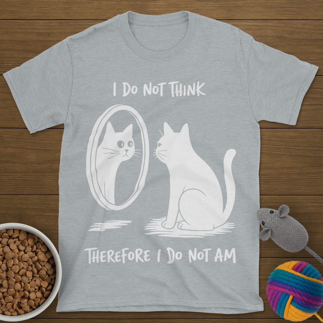 I Do Not Think Cat T-Shirt