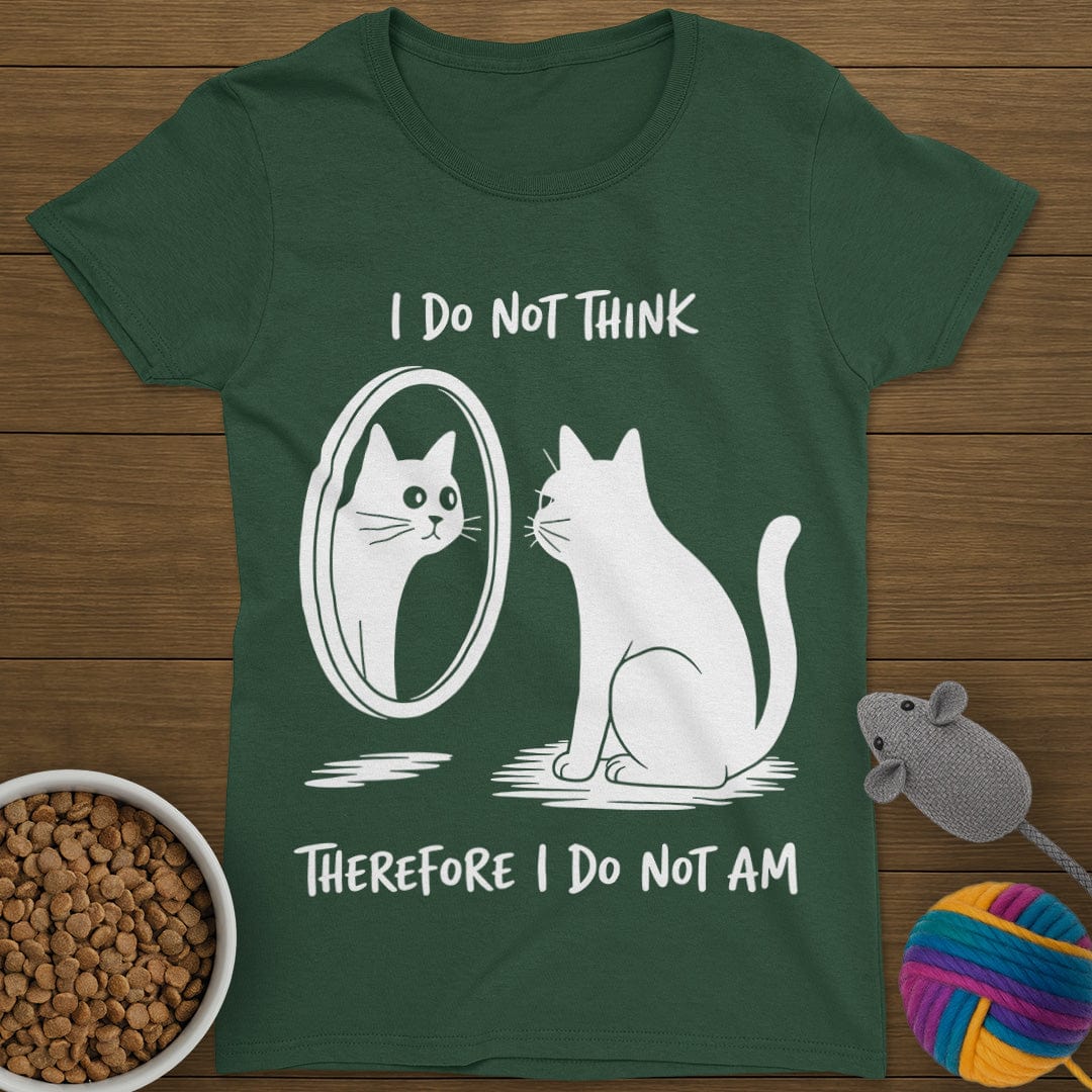 I Do Not Think Cat T-Shirt Womens