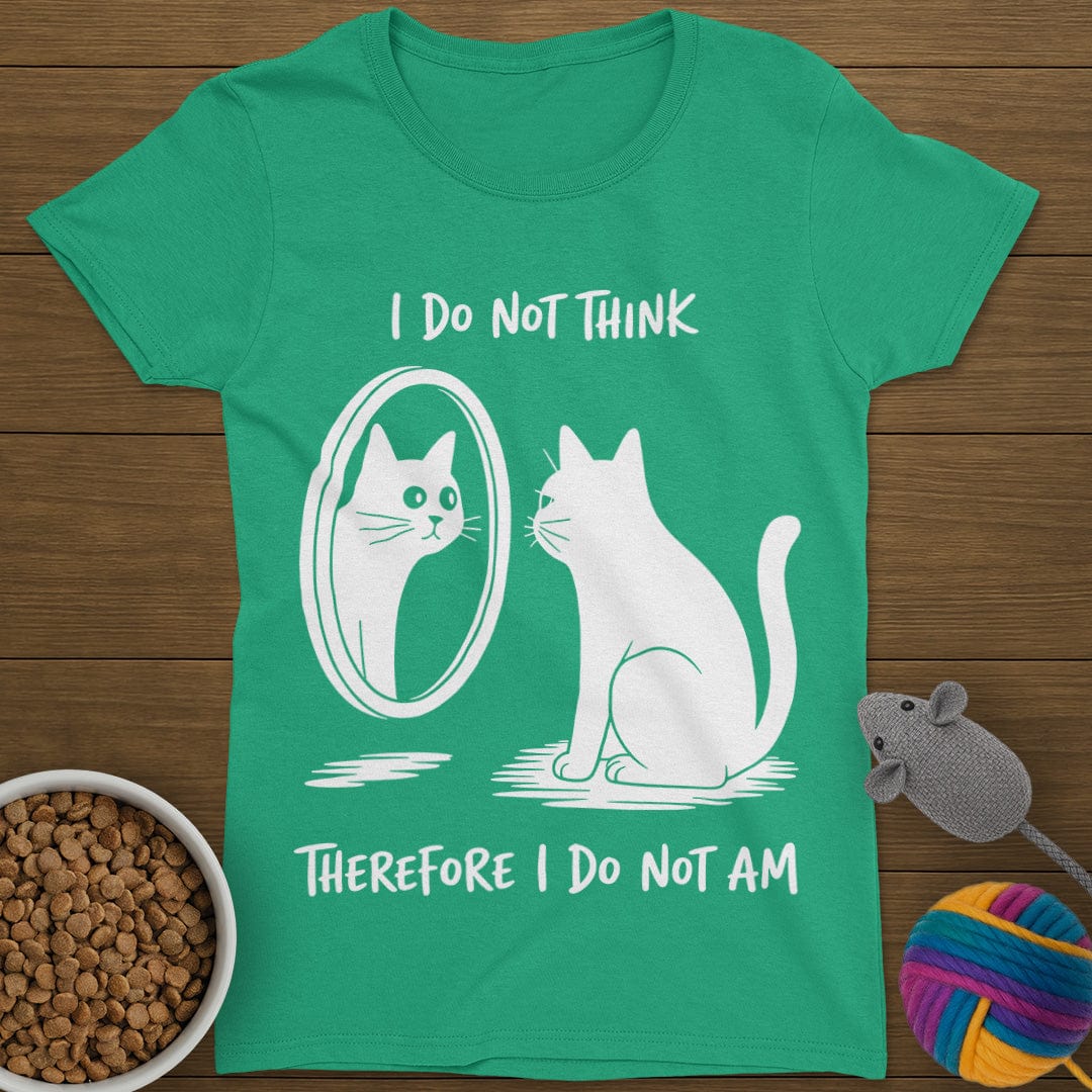 I Do Not Think Cat T-Shirt Womens