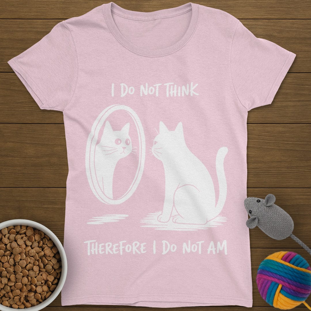 I Do Not Think Cat T-Shirt Womens