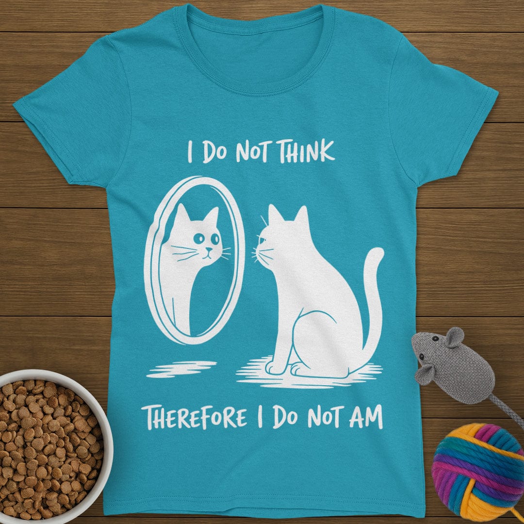 I Do Not Think Cat T-Shirt Womens