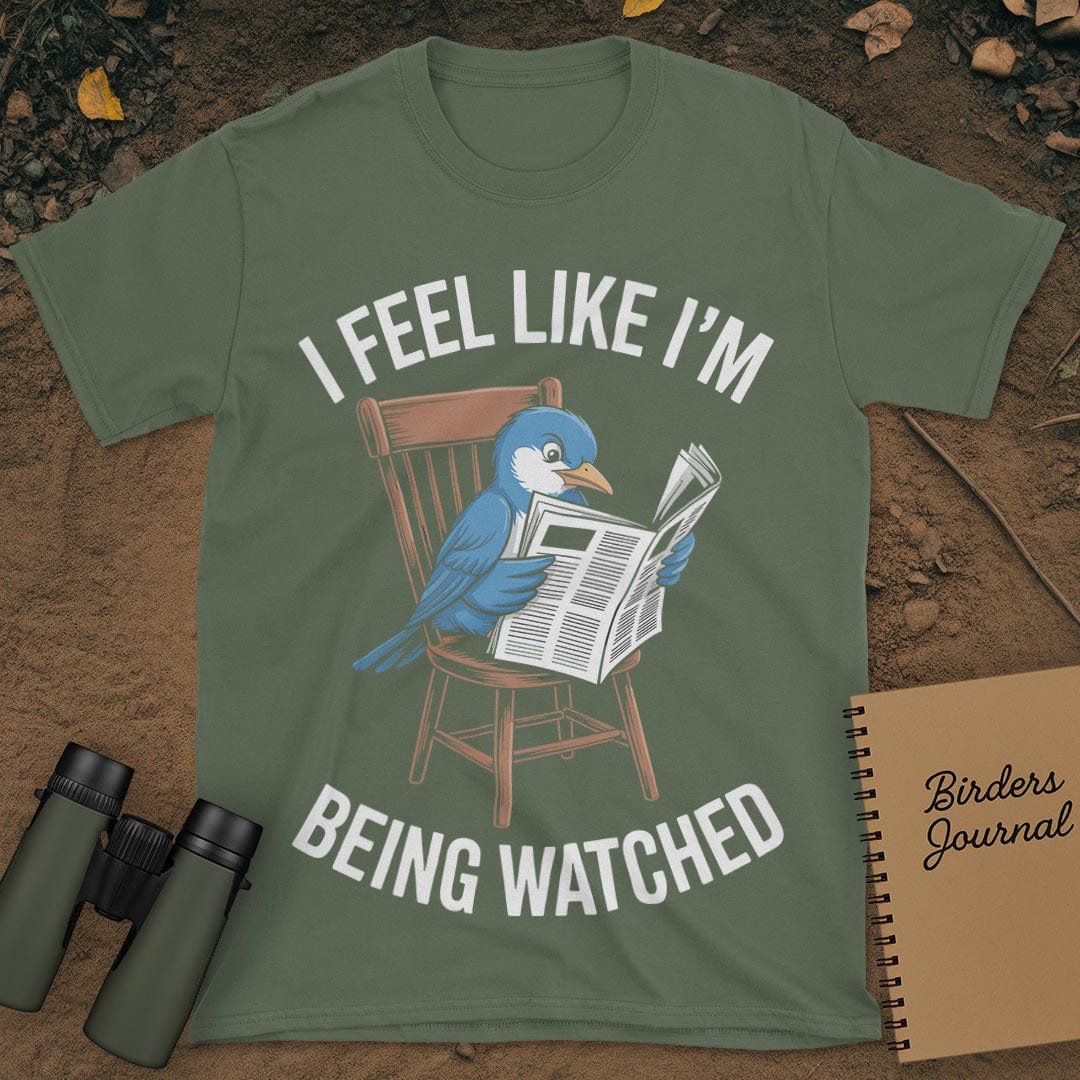 I Feel Like I'm Being Watched Birding T-Shirt
