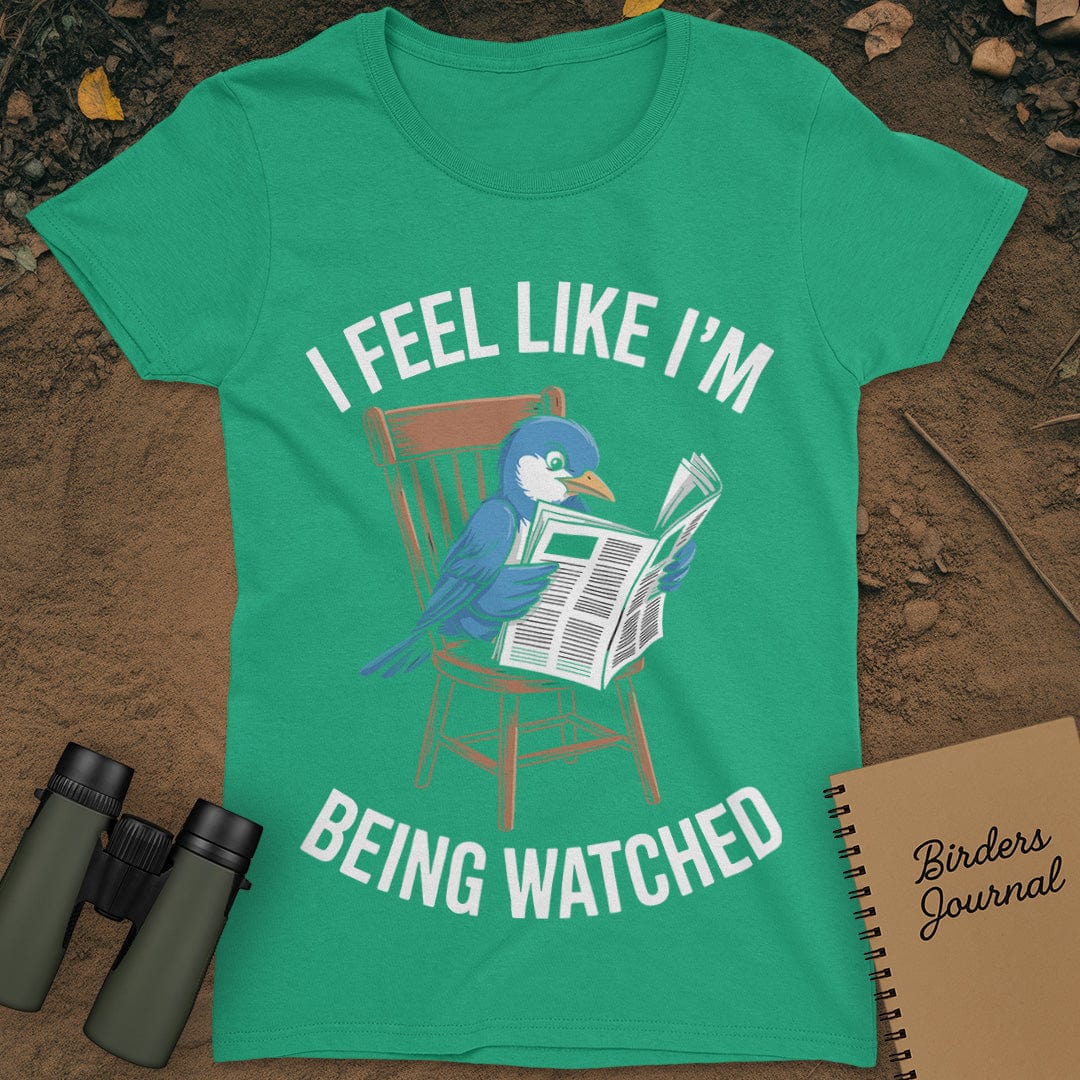 I Feel Like I'm Being Watched Birding T-Shirt Womens