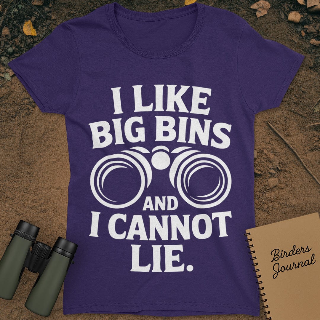 I Like Big Bins Birding T-Shirt Womens