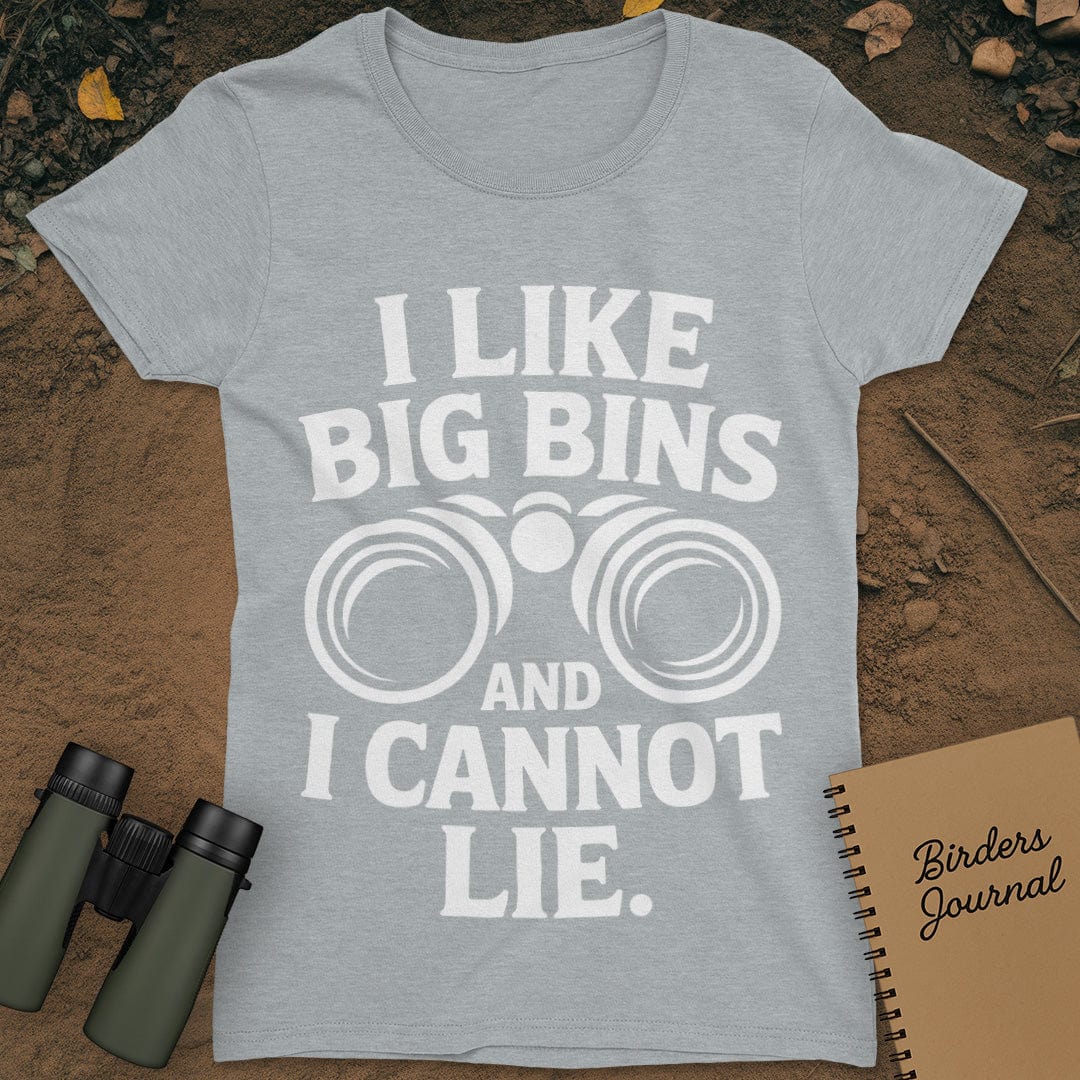 I Like Big Bins Birding T-Shirt Womens